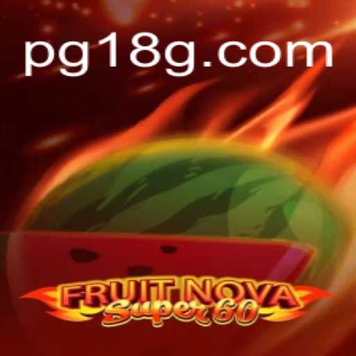 Explore o Empolgante Universo de FruitNovaSuper60 com a Funcionalidade 18G